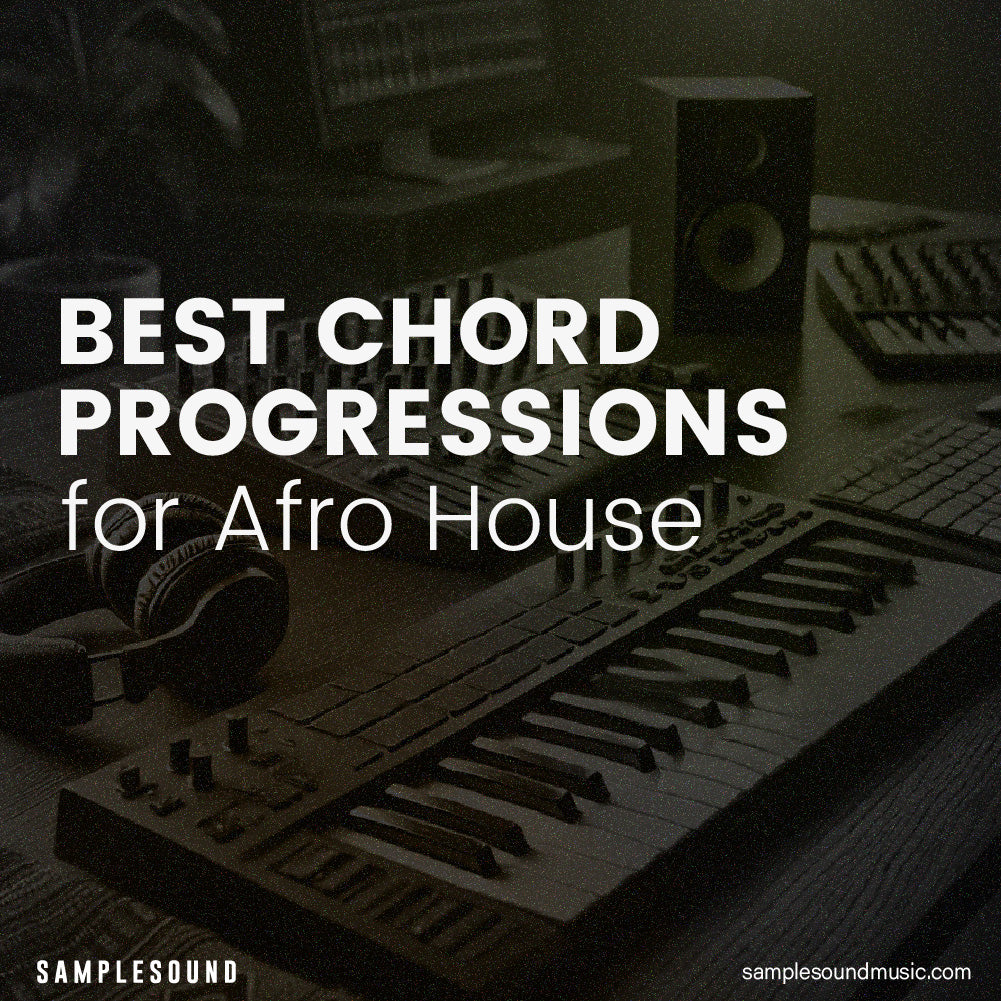 Afro House Popular Chord Progressions and How to Use Them