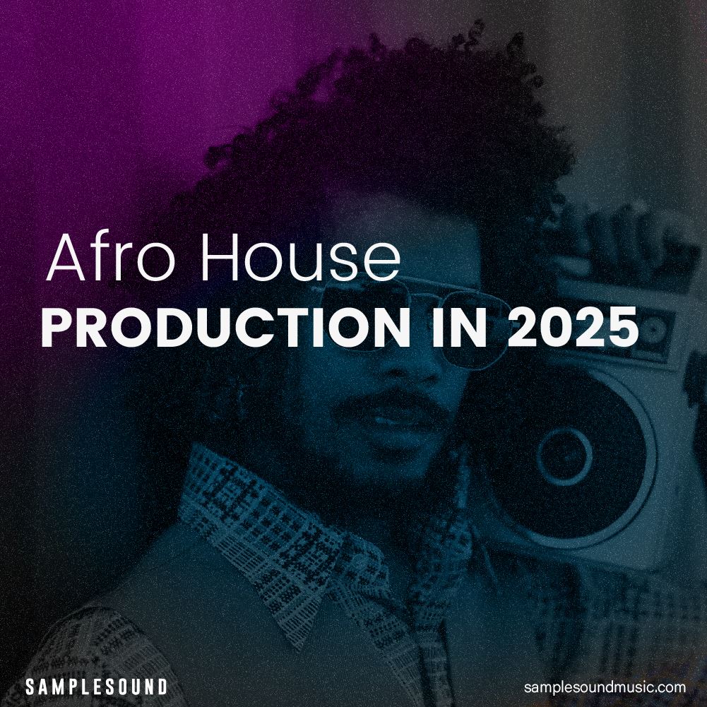 The Ultimate Guide to Afro House Production in 2025: Tips, Tricks, and Techniques