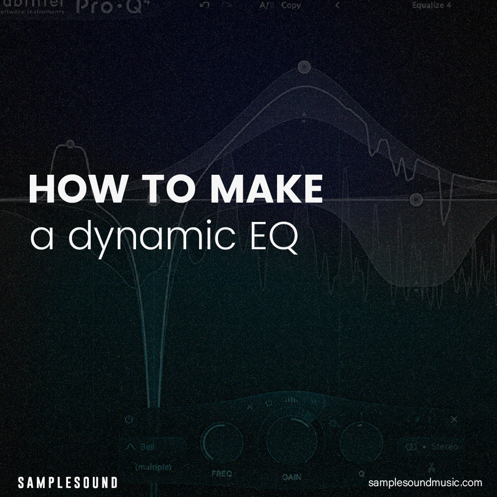 How To Make A Dynamic EQ: Complete Guide for Producers