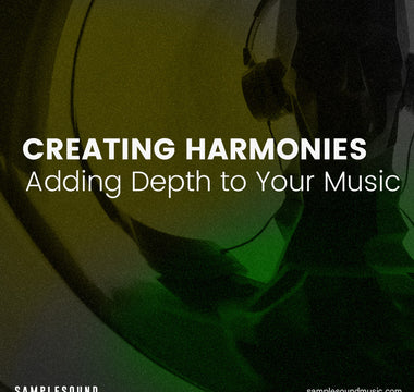 Creating Harmonies: A Guide to Adding Depth to Your Music