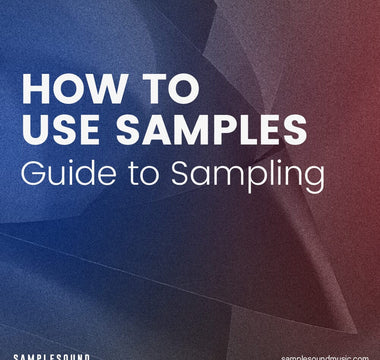 How to Use Samples: A Guide to Sampling