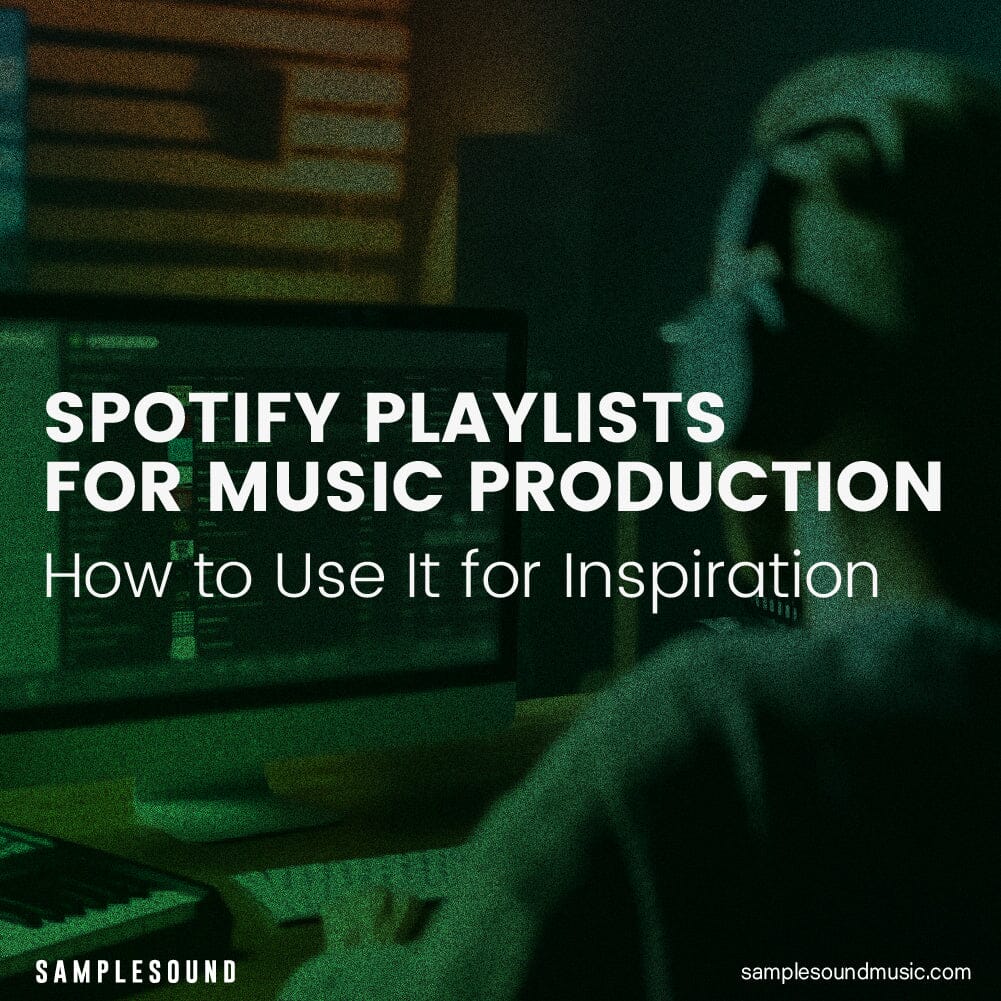 How to Use Spotify Playlists for Music Production Inspiration