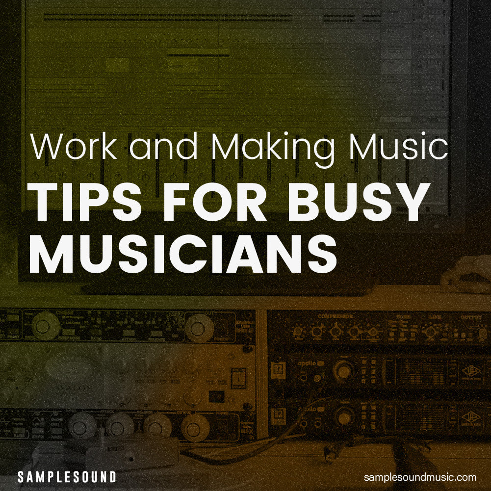 How to Balance Work and Making Music: Tips for Busy Musicians