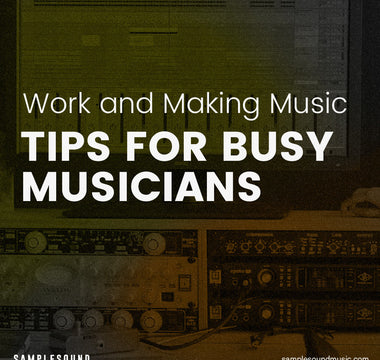 How to Balance Work and Making Music: Tips for Busy Musicians