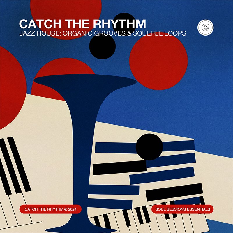 JAZZ HOUSE: Organic Grooves & Soulful Loops Sample Pack Catch The Rhythm