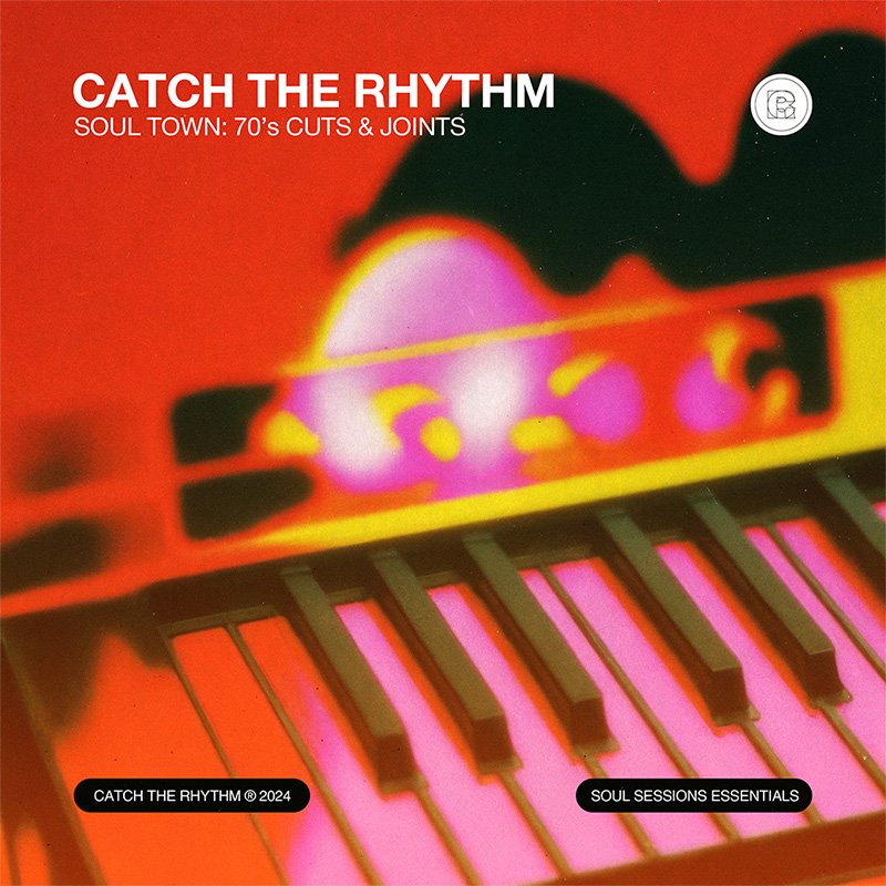 SOUL TOWN: 70s CUTS & JOINTS Sample Pack Catch The Rhythm